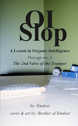 Cover of OI Slop A Lesson in Organic Intelligence: Passage no. 1 The 2nd Valve of the Trumpet